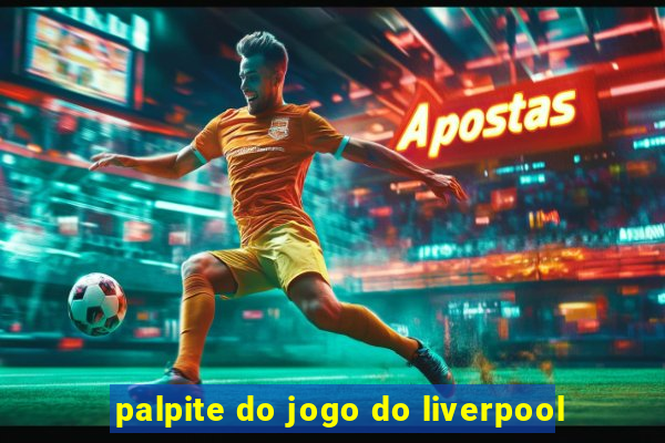 palpite do jogo do liverpool