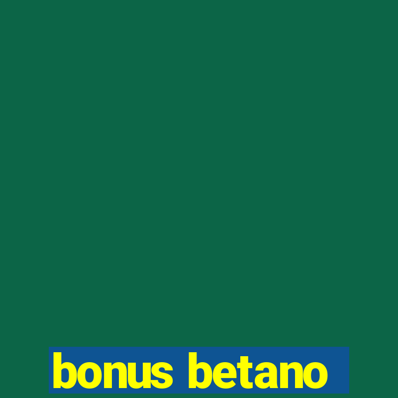 bonus betano