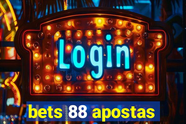 bets 88 apostas