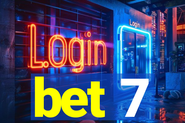 bet 7