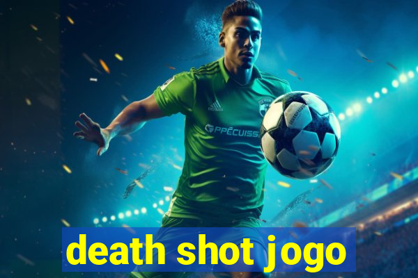 death shot jogo