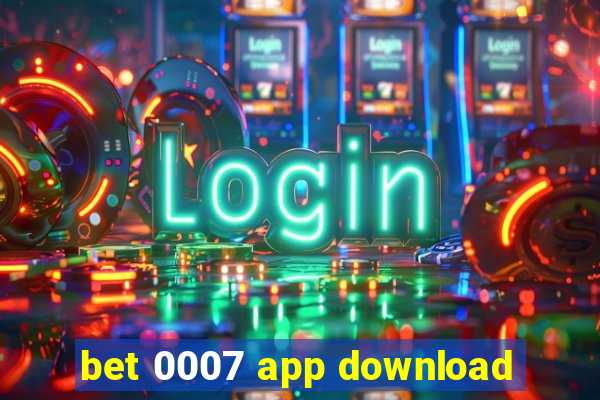 bet 0007 app download