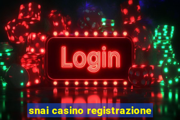 snai casino registrazione