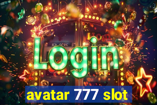 avatar 777 slot