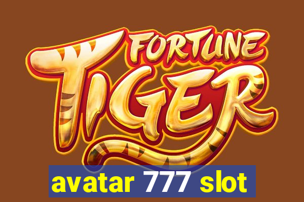 avatar 777 slot