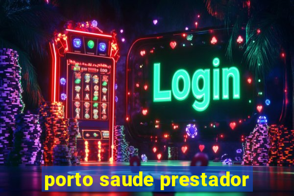 porto saude prestador