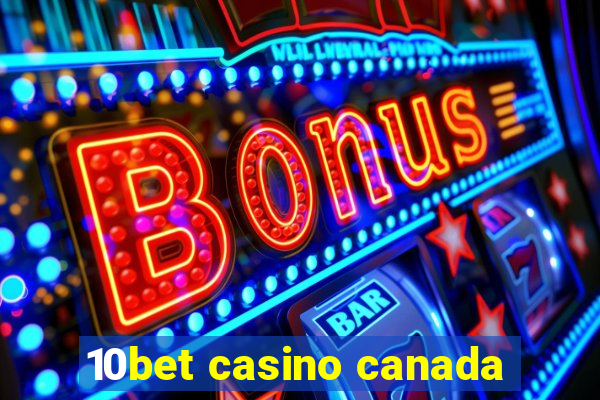 10bet casino canada