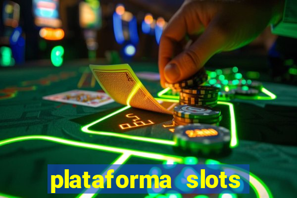 plataforma slots pagando no cadastro