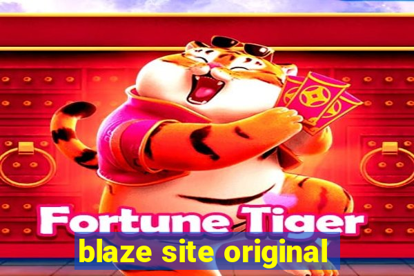 blaze site original