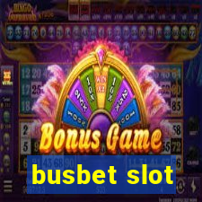 busbet slot