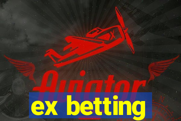 ex betting