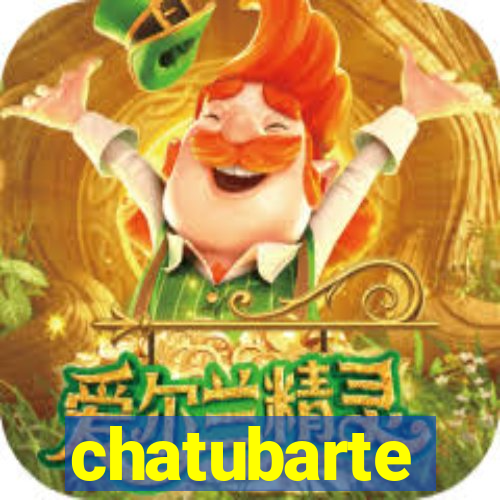 chatubarte