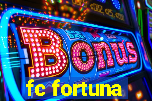 fc fortuna