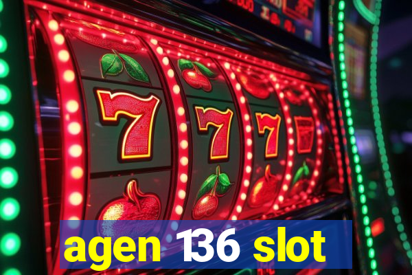 agen 136 slot