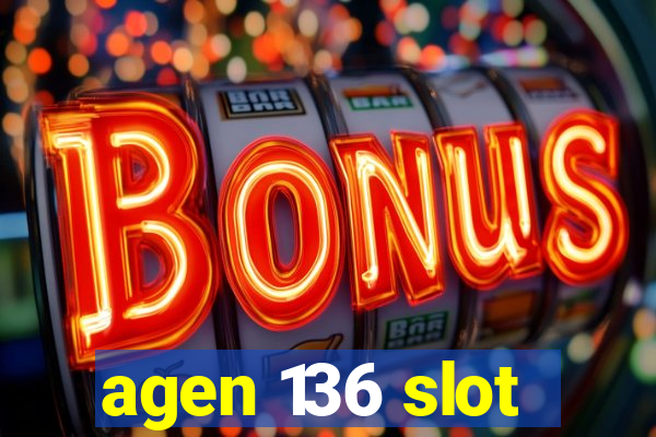 agen 136 slot