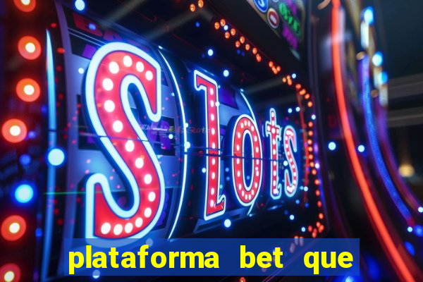 plataforma bet que da bonus