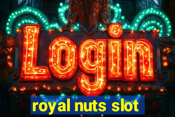 royal nuts slot