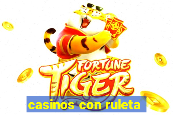 casinos con ruleta