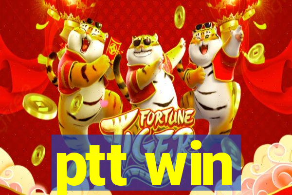 ptt win