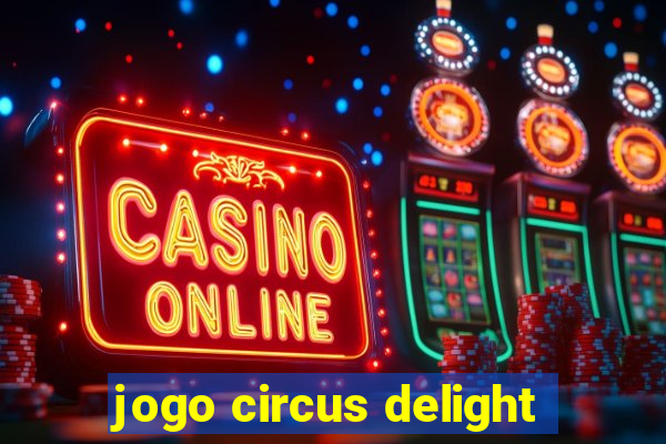 jogo circus delight