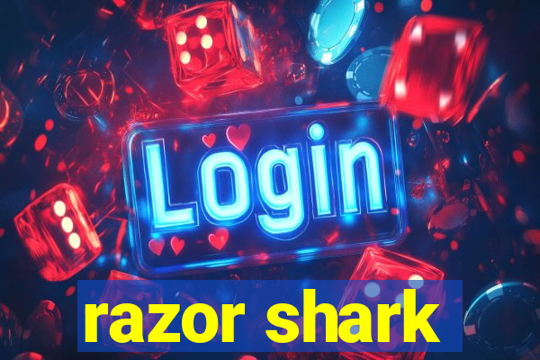 razor shark