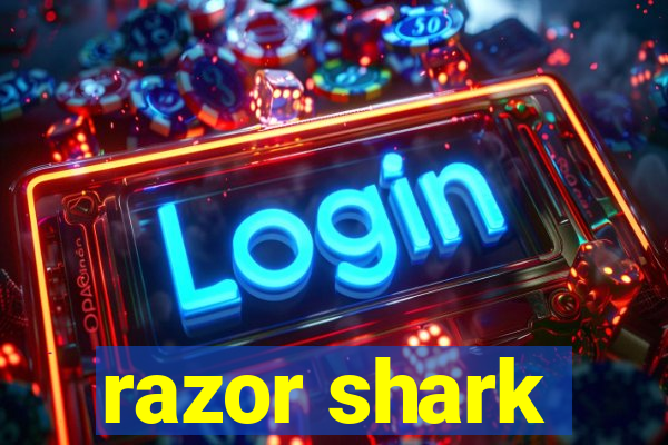 razor shark