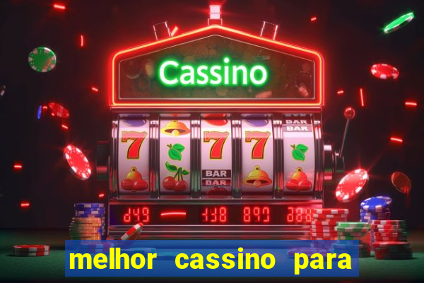 melhor cassino para ganhar dinheiro