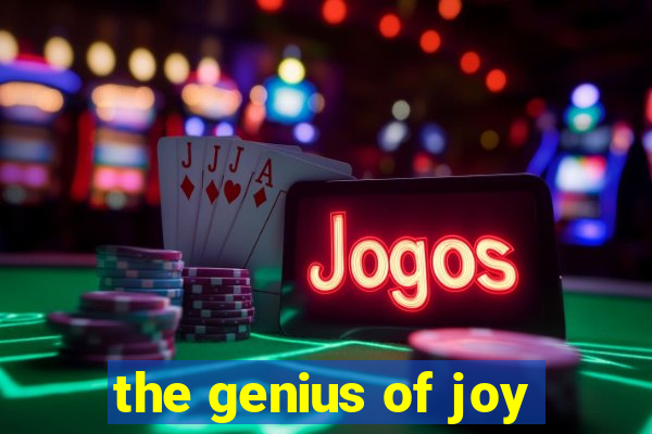 the genius of joy