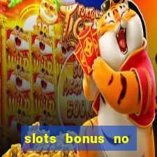 slots bonus no cadastro sem deposito