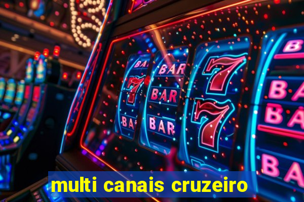 multi canais cruzeiro