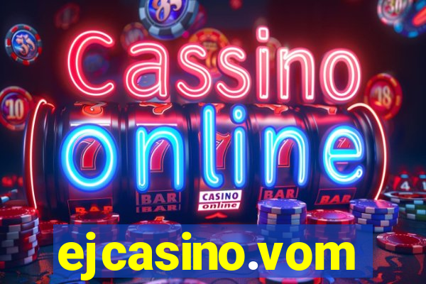 ejcasino.vom