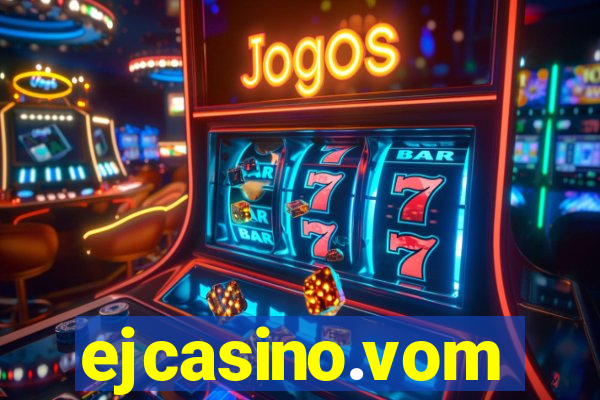 ejcasino.vom