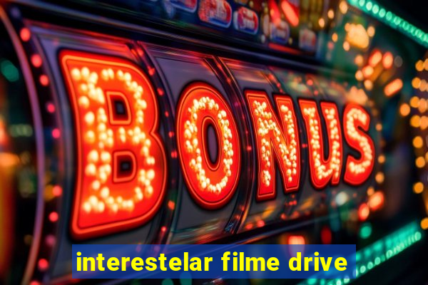 interestelar filme drive