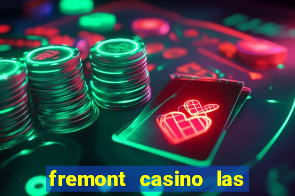 fremont casino las vegas nevada