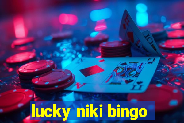 lucky niki bingo