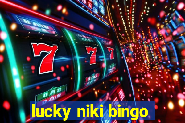 lucky niki bingo