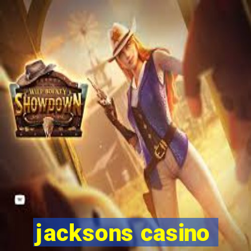 jacksons casino