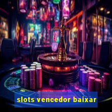 slots vencedor baixar