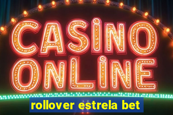 rollover estrela bet