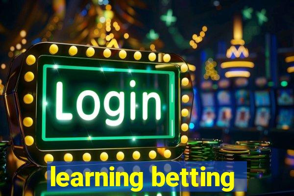 learning betting