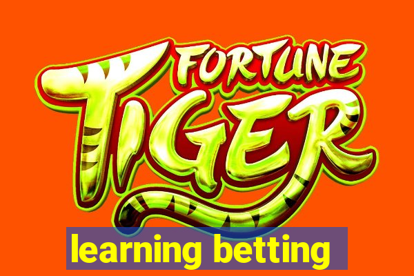 learning betting