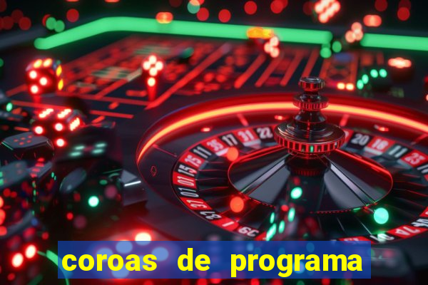 coroas de programa de porto alegre