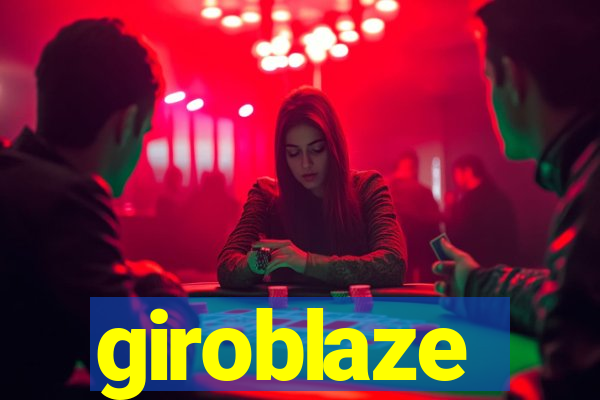 giroblaze