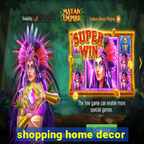 shopping home decor