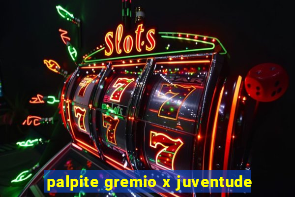 palpite gremio x juventude