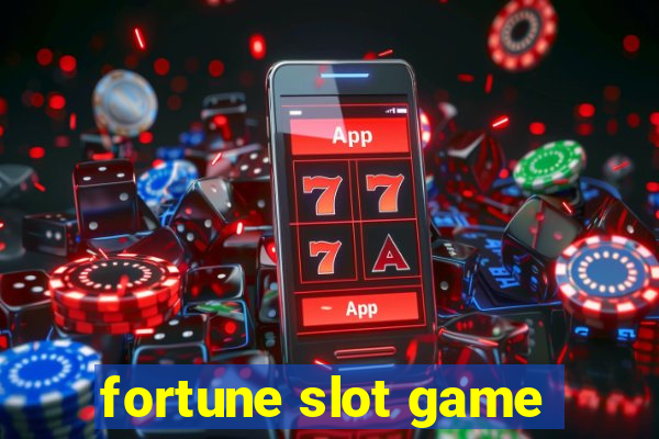 fortune slot game