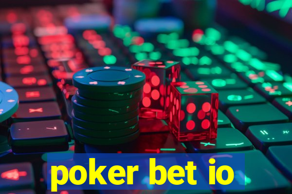 poker bet io