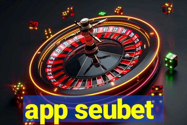 app seubet