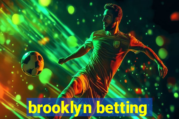 brooklyn betting