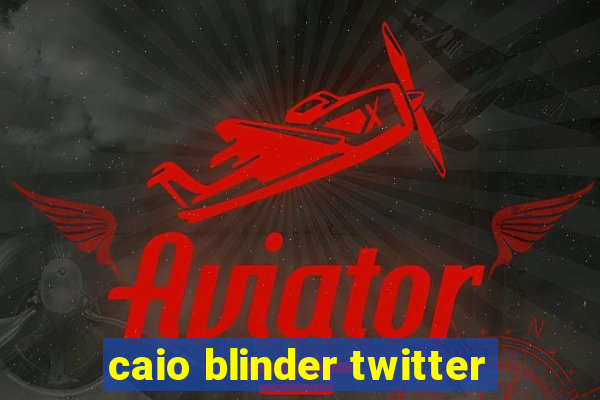 caio blinder twitter